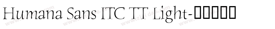 Humana Sans ITC TT Light字体转换